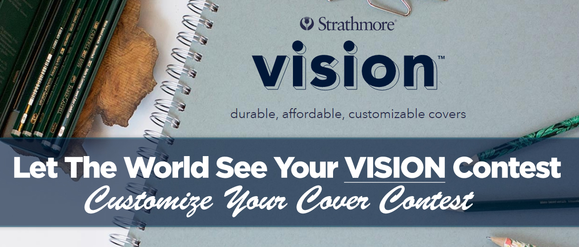 Strathmore Let The World See Your VISION Contest - Create your cover contest