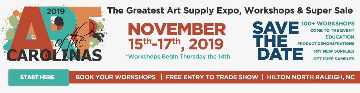  Art of the Carolinas -The Greatest Art Supply Expo, Workshops & Super Sale