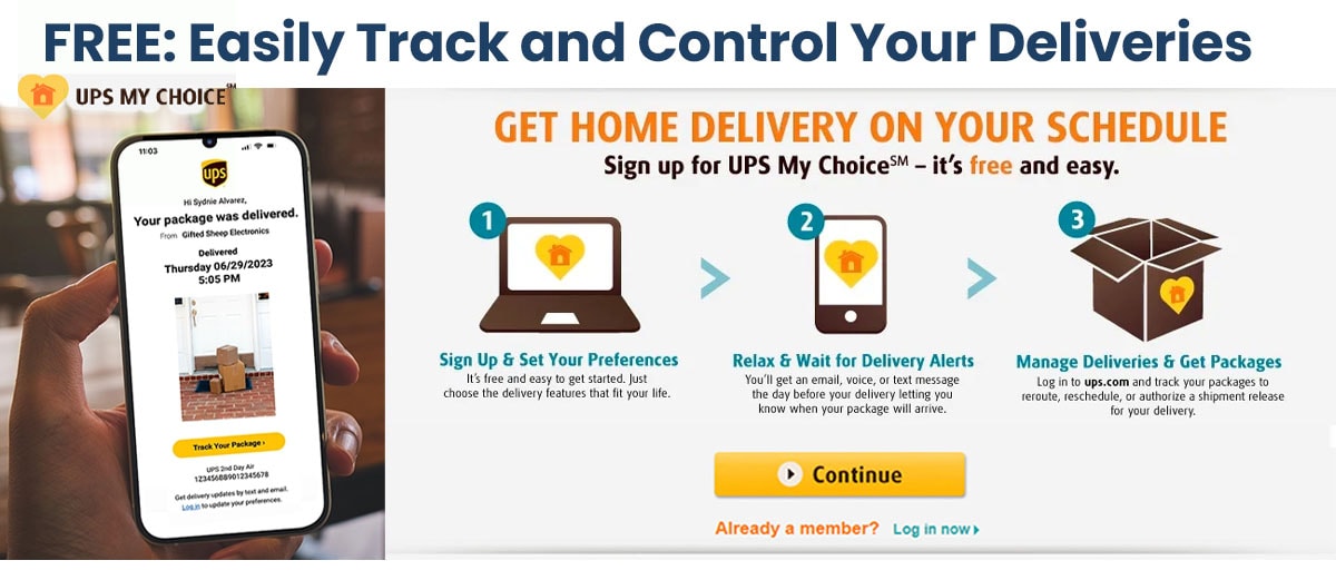 Sign up for UPS my choice to manage your shipping and deliveries