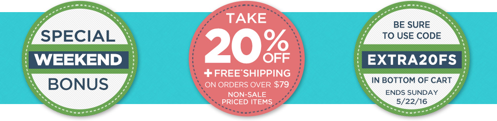 Weekend Bonus - Take 20%OFF plus Free Shipping on Orders $79 or more