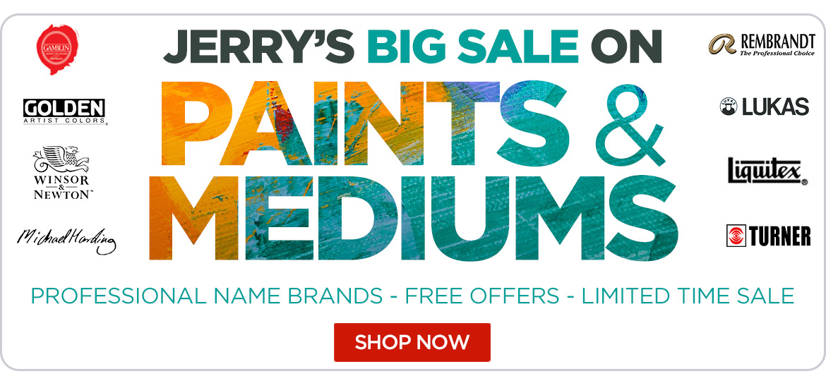 Limited Time - Jerrys Paints Mediums and MORE Sale 