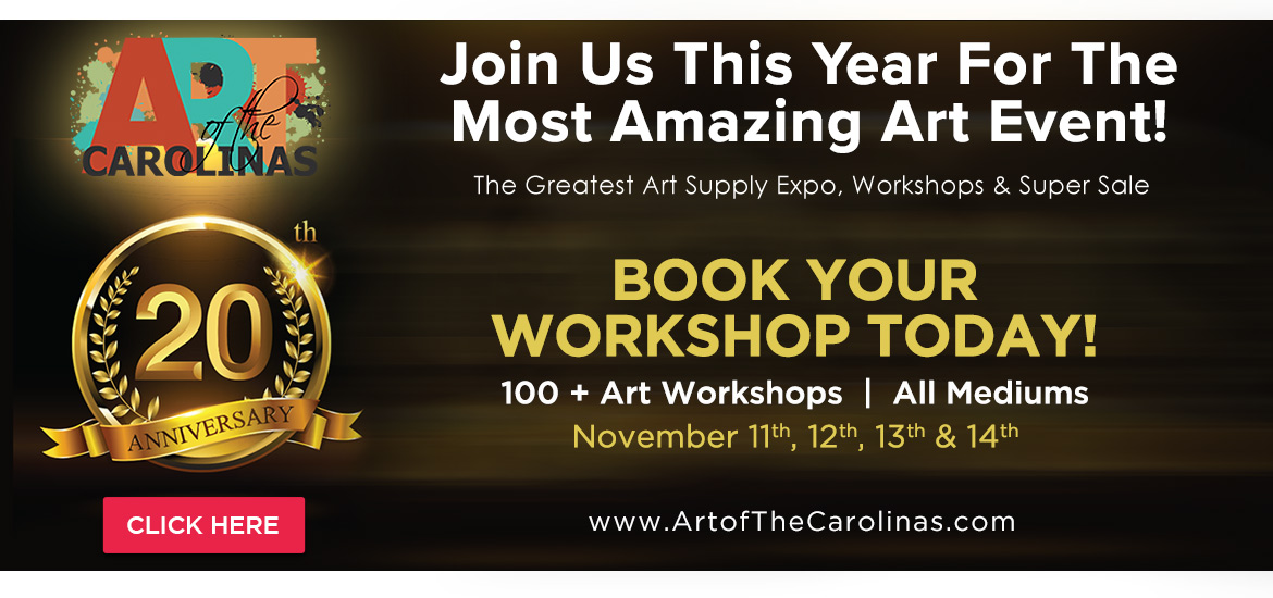 20th Anniversary Art of The Carolinas - Book Your Workshop Today! 