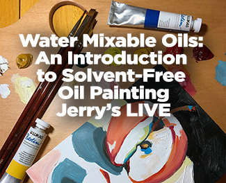 Water Mixable Oil Paints-An Introduction to Solvent-Free Oil Painting – Jerry’s Live #92