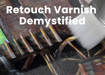 Retouch Varnish Demystified: Essential Tips and Techniques