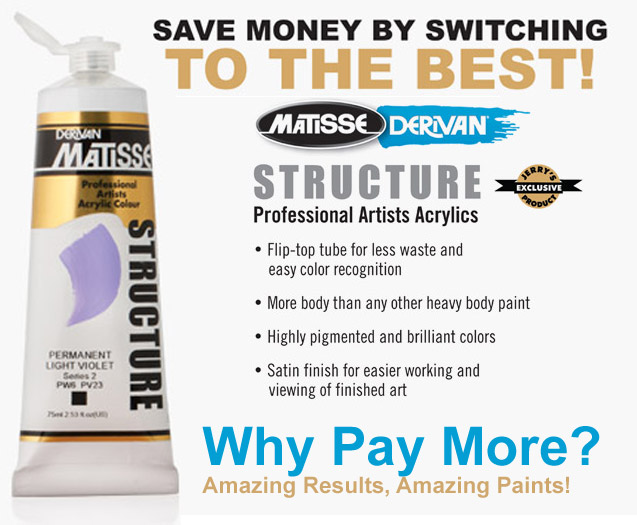 Save money by switching to the best: Matisse Derivan Structure Professional Artists Acrylics!