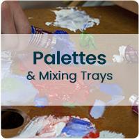 Palettes & Mixing Trays