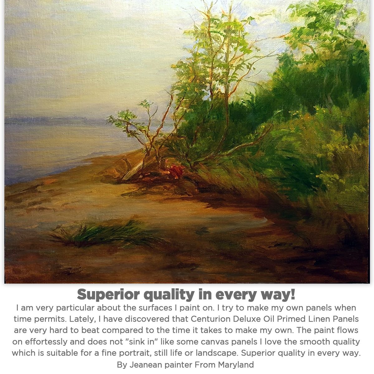 "Superior quality in everyway!" - Acid-free, Archival Linen Panel