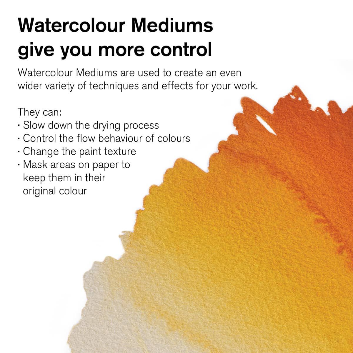 Watercolour Mediums give you more control