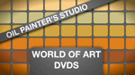 Oil Painters Studio: World Of Art DVDs