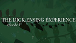 The Dick Ensing Experience: Episode 1