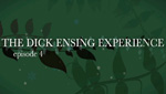 The Dick Ensing Experience: Episode 4