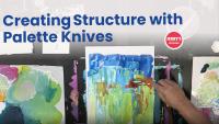 Creating Structure With Palette Knives in Acrylics