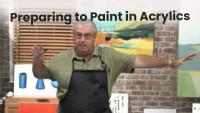 Preparing to Paint in Acrylics