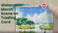 Learn to paint a Marsh Scene with Watercolors on Artist Trading Cards 