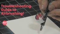 A Troubleshooting Guide To Airbrushing