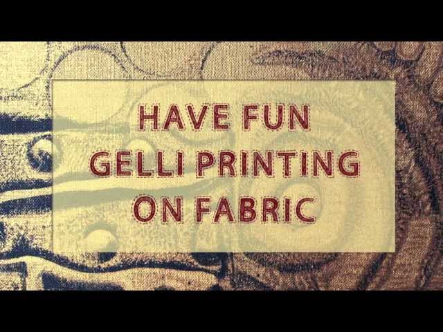 Gelli Printing on Fabric!