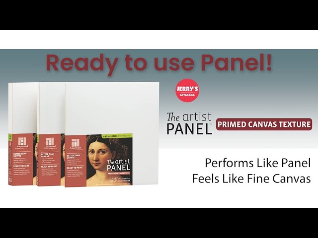 Value Series Artist Panels Perform Like a Panel, Feel Like Canvas!