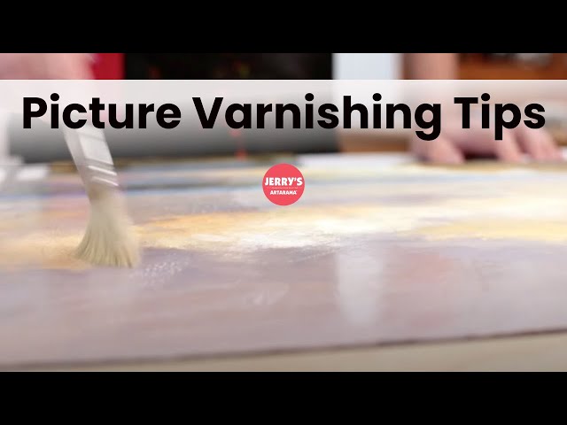 Picture Varnishing Tips