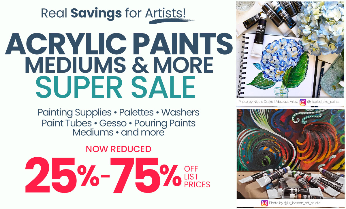 Acrylics & Mediums Category Super Sale Plus Painting Supplies and Brushes