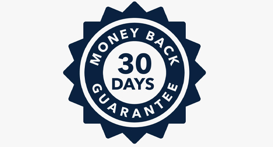Our 30-Day, Money Back Guarantee