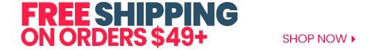Free Shipping on orders $49+
