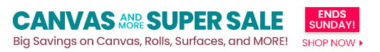Ends Sunday!  Jerry's Canvas & Surfaces Super Sale