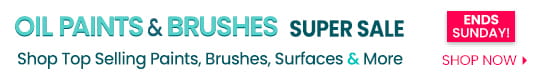 Ends sunday - oil paints, brushes and more super sale