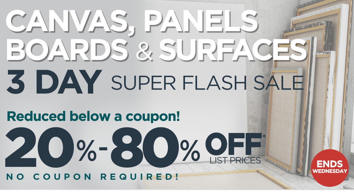 3 Day Super FLASH Sale on Popular Canvas & Surfaces