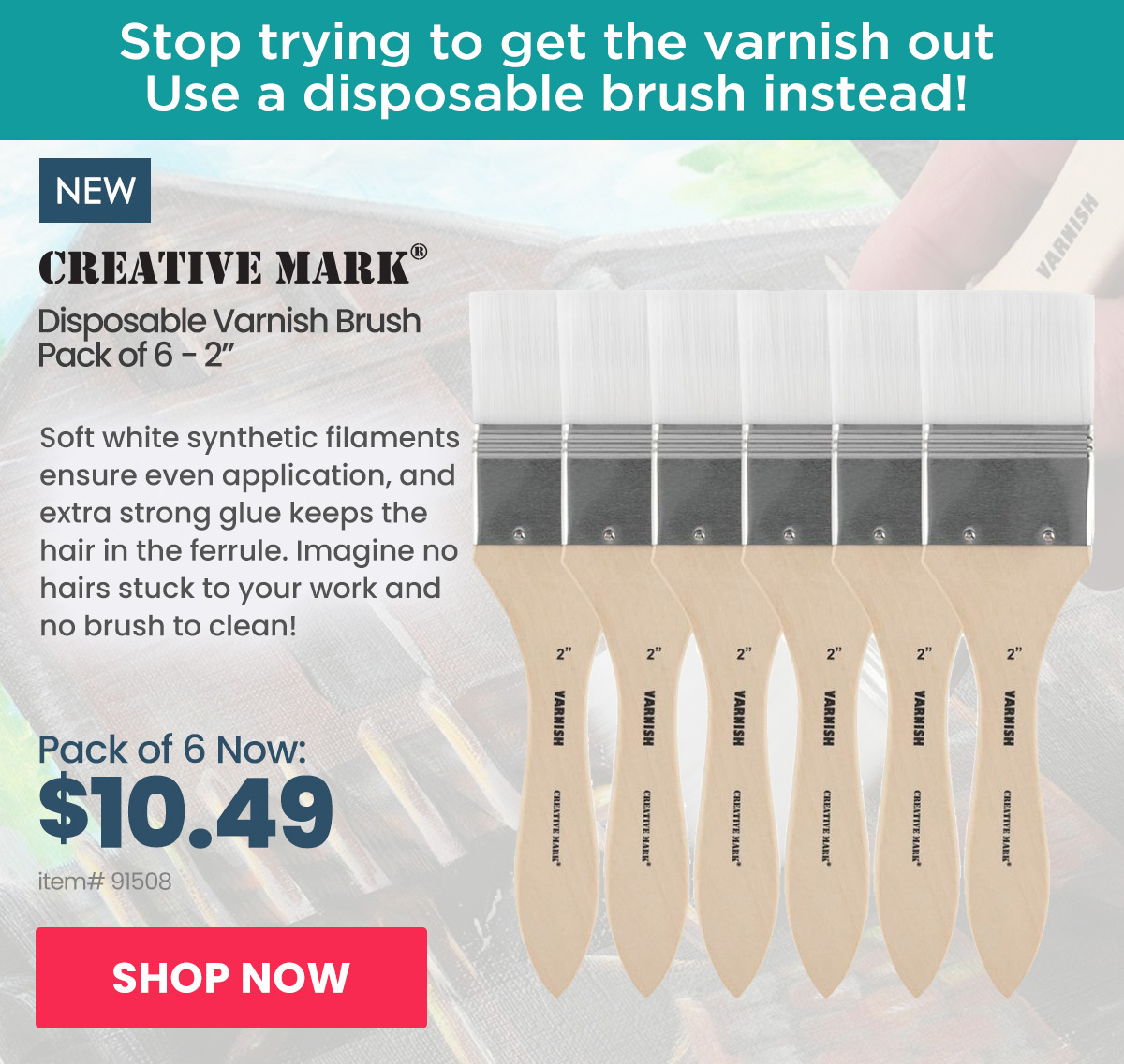 Creative Mark Disposable Varnish Brushes - Set of 6, 2 inch