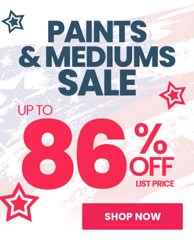 Paints and Mediums Sale Up to 86% off list