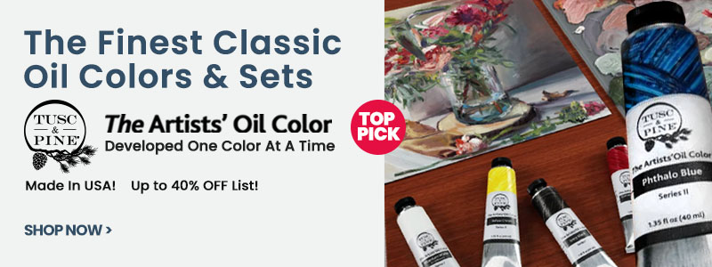 Tusc & Pine Artists' Oil Paints 40% off List