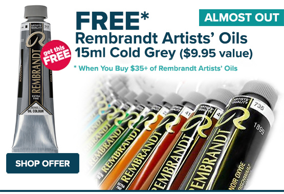Buy $35+ of Rembrandt Artist Oils receive a 15ml Cold Grey (a $9.95 value) FREE