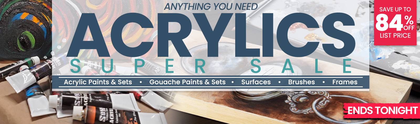 Everything Acrylics Super Sale