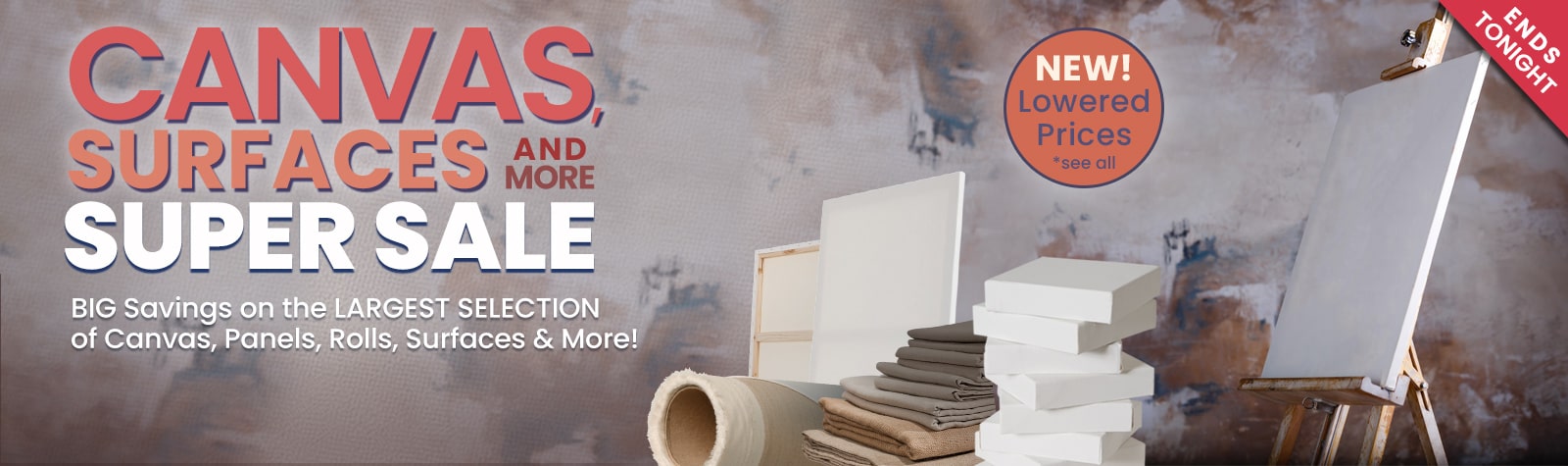 Ends Tonight -  Canvas & Surfaces Super Sale - Up to 89% Off List Price