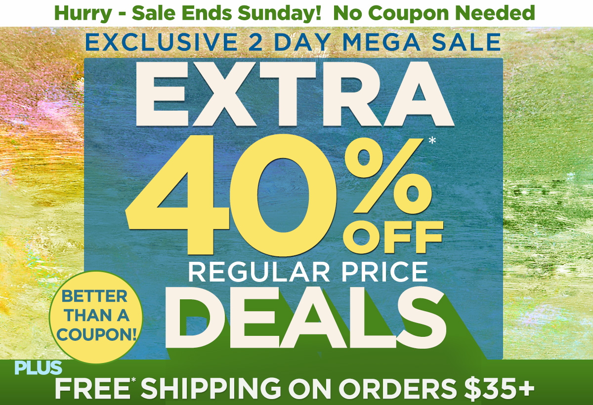  Extra 40% Off Reg Price Deals Big Sale Plus Free Shipping $35+