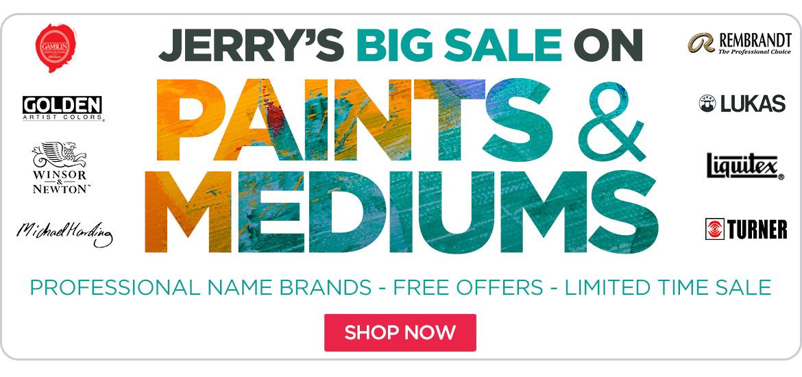 Limited Time - Jerrys Paints Mediums and MORE Sale 