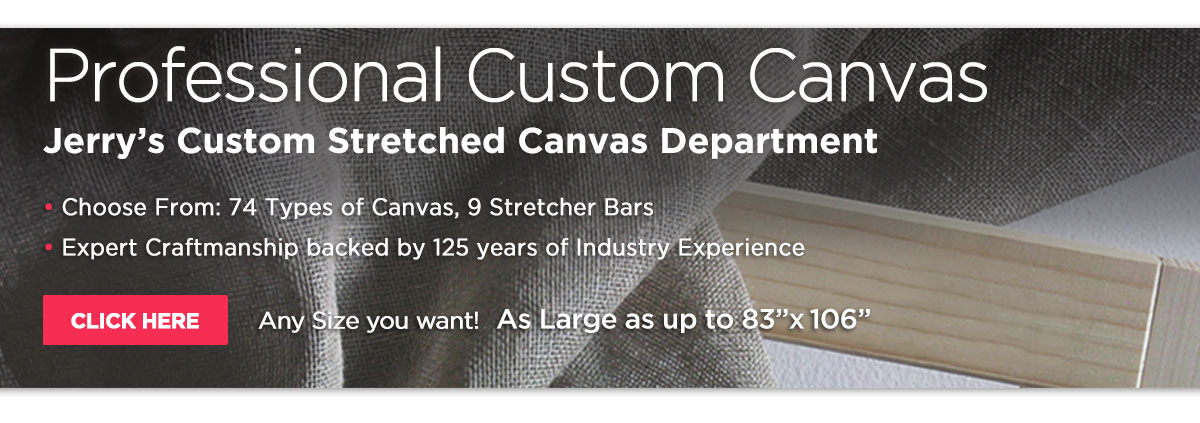 Shop for Custom Stretched Canvas  - For Larger Pieces of Art Work 