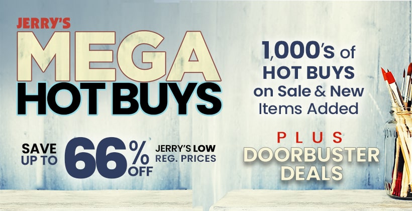 Real Savings MEGA Hot Buys - Save Up to 66% Off Jerry's Reg Prices