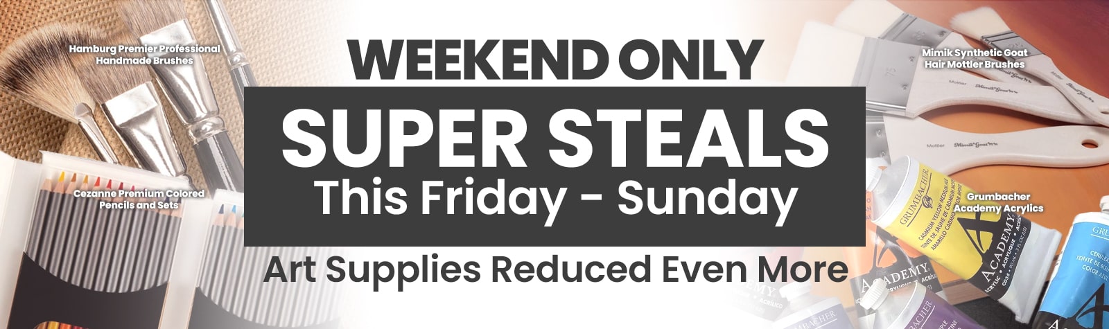  3 Days Only Super Steals - Supplies Reduced Even More!