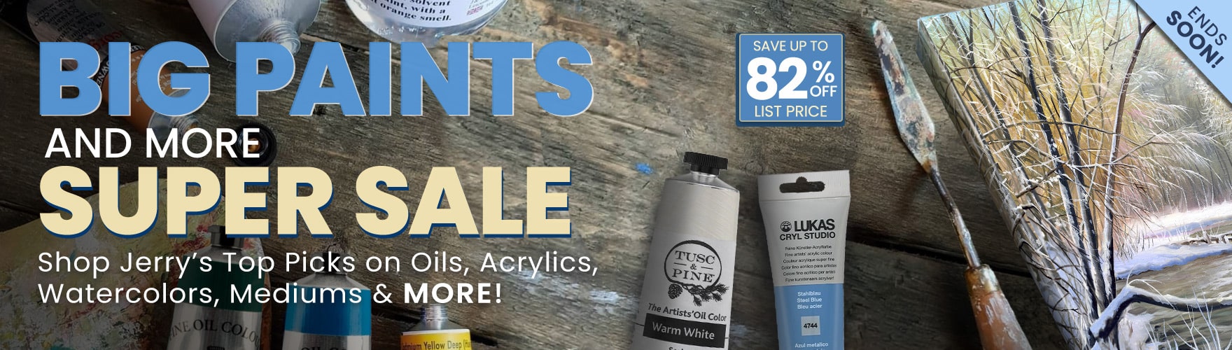 All Paints Super Sale - Save on Oils, Acrylics, Waterclors and More