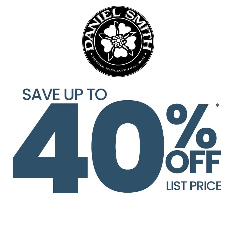 Daniel Smith SAVE UP TO 40%