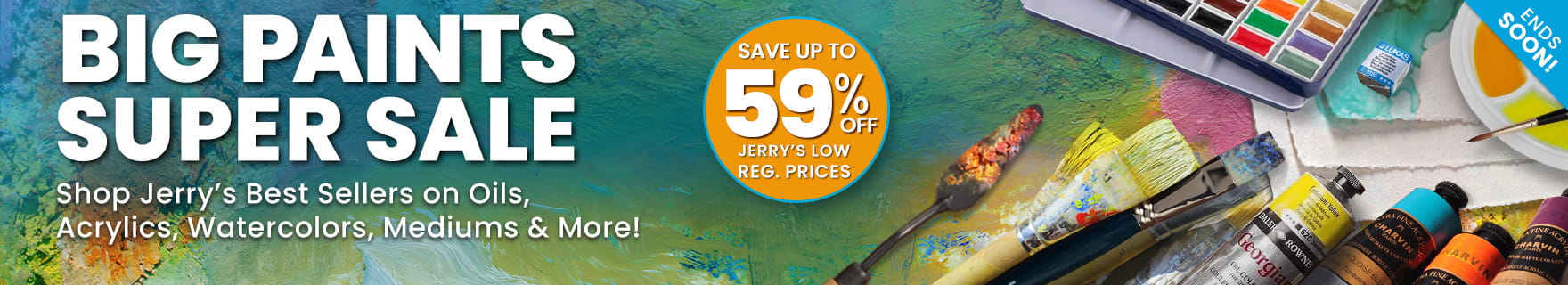 All paints super sale - save on oils, acrylics, waterclors and more