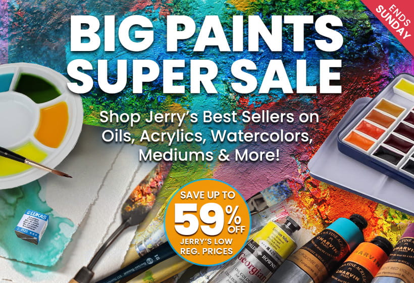 All paints super sale - save on oils, acrylics, waterclors and more